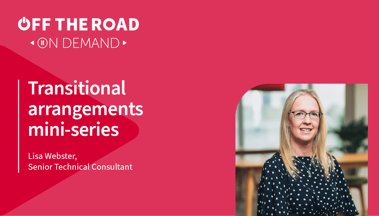 Transitional arrangements mini-series